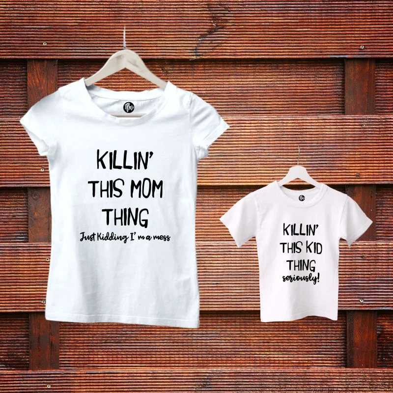 Killing this Mom Thing & Killing this Kid Thing Matching Mother Son and Mother Daughter Combo T-Shirt